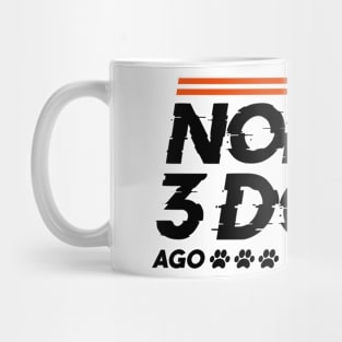 I Was Normal 3 Dogs Ago Mug